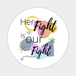 Her Fight Is Our Fight | cancer Magnet